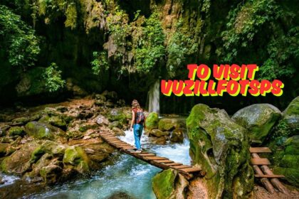 Top Discover the Untouched Wonders – Why You Need to Visit Vuzillfotsps