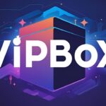 VIPBox Not Working? Explore 7 Safe VIPBox Alternatives